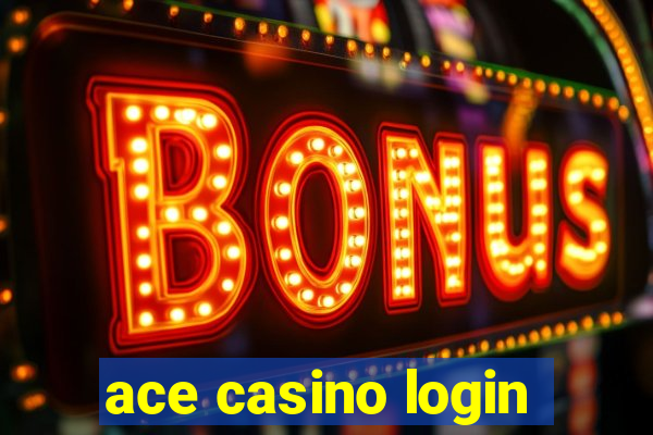 ace casino login